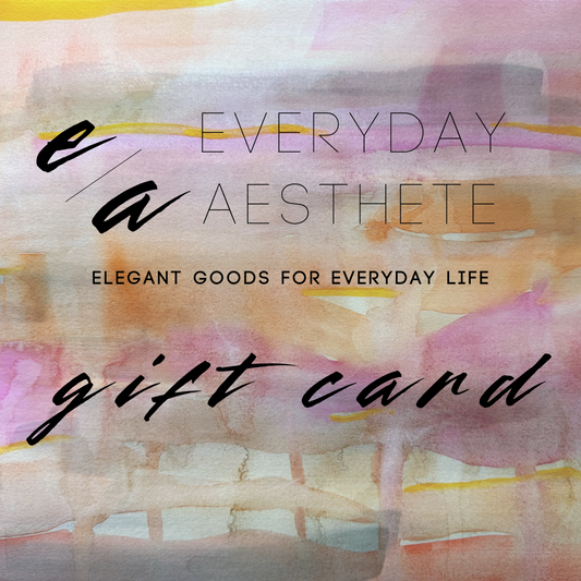 Everyday Aesthete Gift Card